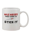 Stylish Drinkware for Male Nurses - Stick It Printed 11 oz Coffee Mug - TooLoud-11 OZ Coffee Mug-TooLoud-White-Davson Sales