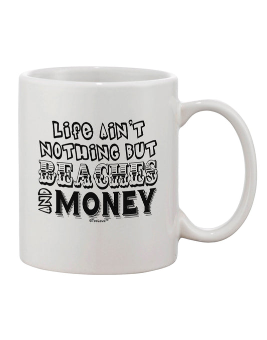 Stylishly Crafted 11 oz Coffee Mug with Beaches and Money Print - TooLoud-11 OZ Coffee Mug-TooLoud-White-Davson Sales
