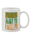 Stylishly Crafted "Let's Get Ready to Stumble" 11 oz Coffee Mug - TooLoud-11 OZ Coffee Mug-TooLoud-White-Davson Sales