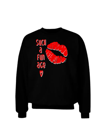 Such a Fun Age Kiss Lips Sweatshirt-Sweatshirts-TooLoud-Black-Small-Davson Sales