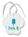 Suck It Popsicle Paw Print Shaped Ornament-Ornament-TooLoud-White-Davson Sales