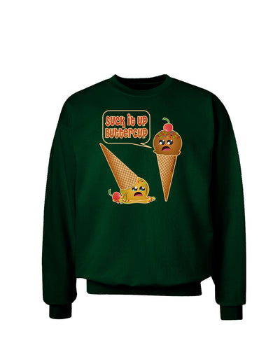 Suck It Up Buttercup Icecream Adult Dark Sweatshirt-Sweatshirts-TooLoud-Deep-Forest-Green-Small-Davson Sales