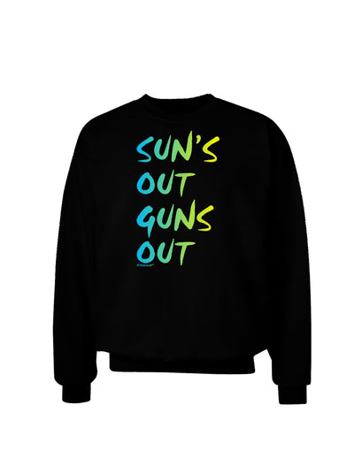 Suns Out Guns Out - Gradient Colors Adult Dark Sweatshirt-Sweatshirts-TooLoud-Black-Small-Davson Sales