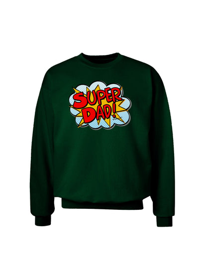 Super Dad - Superhero Comic Style Adult Dark Sweatshirt-Sweatshirts-TooLoud-Deep-Forest-Green-Small-Davson Sales