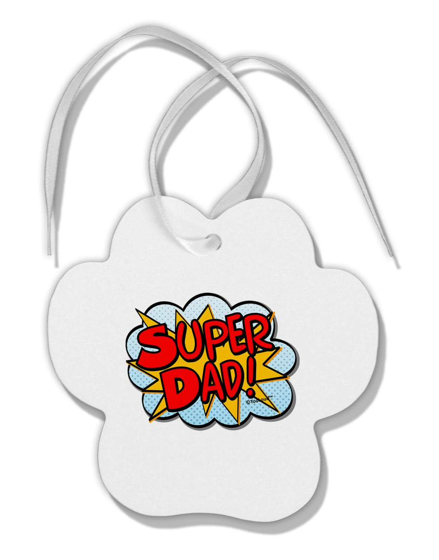 Super Dad - Superhero Comic Style Paw Print Shaped Ornament by TooLoud-Ornament-TooLoud-White-Davson Sales