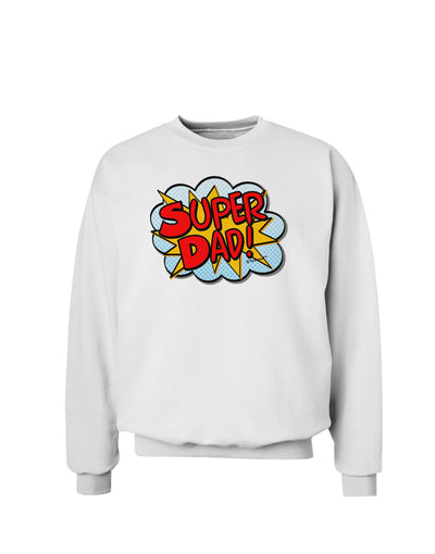 Super Dad - Superhero Comic Style Sweatshirt-Sweatshirts-TooLoud-White-Small-Davson Sales