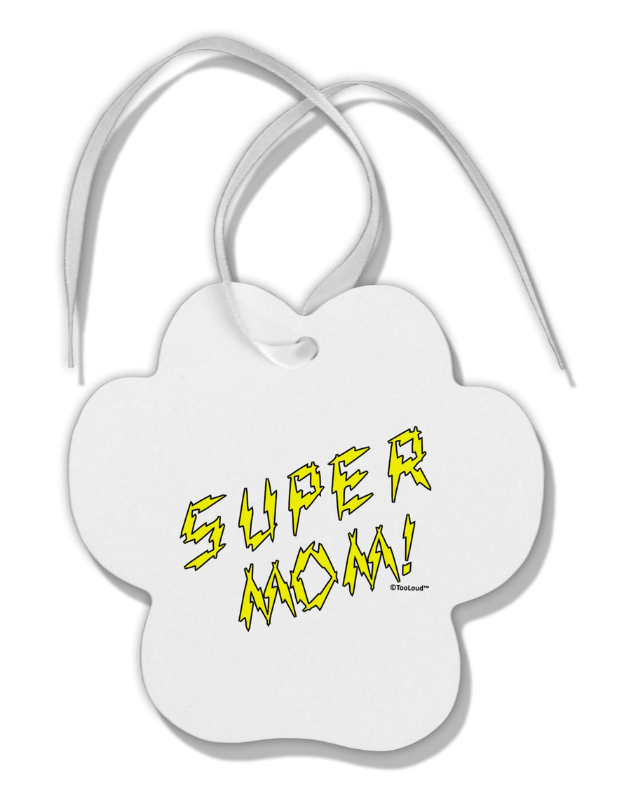 Super Mom - Lightening Bolt Design Paw Print Shaped Ornament by TooLoud-Ornament-TooLoud-White-Davson Sales