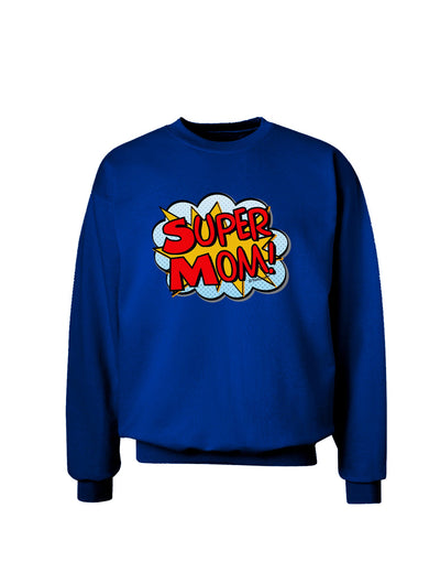 Super Mom - Superhero Comic Style Adult Dark Sweatshirt-Sweatshirts-TooLoud-Deep-Royal-Blue-Small-Davson Sales