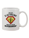 Supercharge Your Morning Routine with the Electrician Superpower Printed 11 oz Coffee Mug - TooLoud-11 OZ Coffee Mug-TooLoud-White-Davson Sales