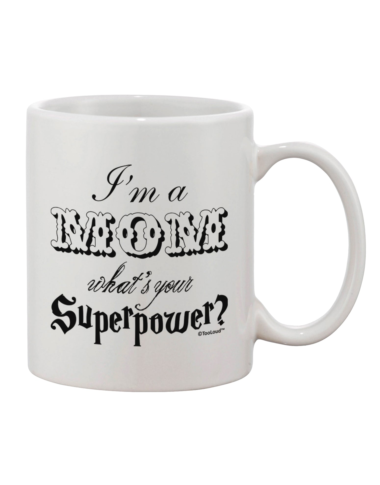 Superpower Mom 11 oz Printed Coffee Mug - TooLoud-11 OZ Coffee Mug-TooLoud-White-Davson Sales