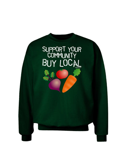 Support Your Community - Buy Local Adult Dark Sweatshirt-Sweatshirts-TooLoud-Deep-Forest-Green-Small-Davson Sales