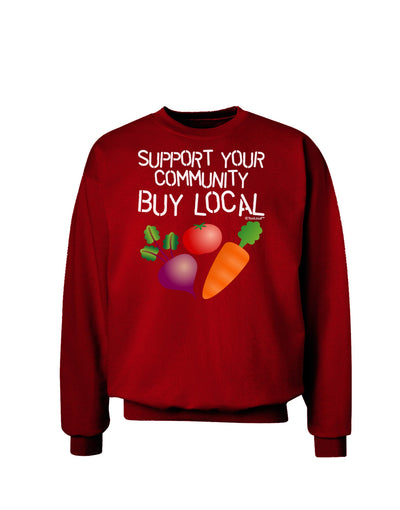 Support Your Community - Buy Local Adult Dark Sweatshirt-Sweatshirts-TooLoud-Deep-Red-Small-Davson Sales