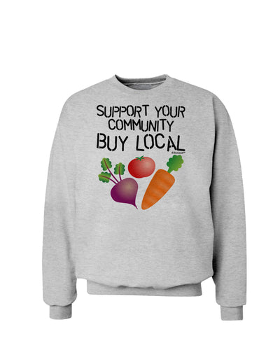 Support Your Community - Buy Local Sweatshirt-Sweatshirts-TooLoud-AshGray-Small-Davson Sales