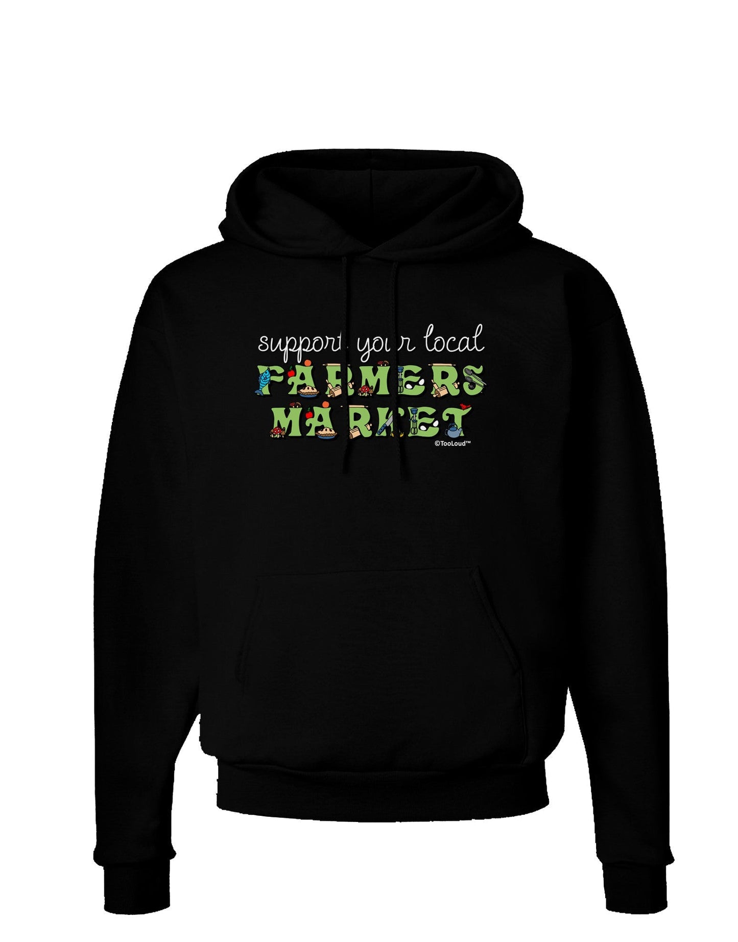 Support Your Local Farmers Market - Color Dark Hoodie Sweatshirt-Hoodie-TooLoud-Black-Small-Davson Sales