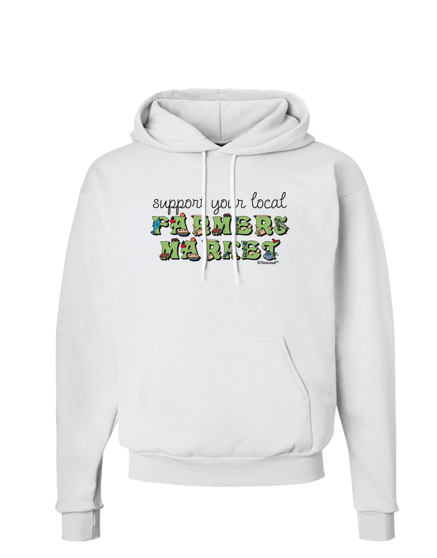Support Your Local Farmers Market - Color Hoodie Sweatshirt-Hoodie-TooLoud-White-Small-Davson Sales