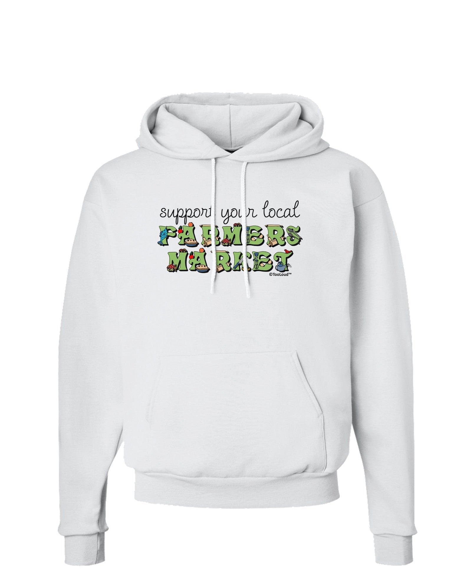 Support Your Local Farmers Market - Color Hoodie Sweatshirt-Hoodie-TooLoud-White-Small-Davson Sales