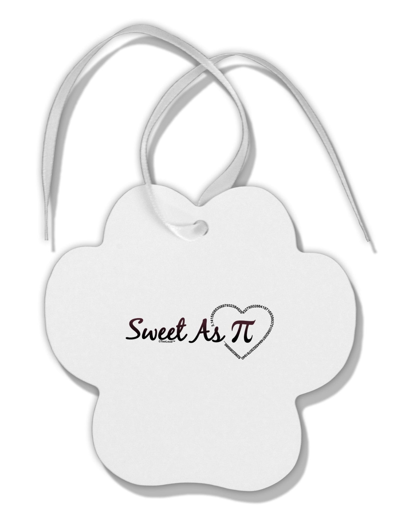 Sweet As Pi Paw Print Shaped Ornament-Ornament-TooLoud-White-Davson Sales