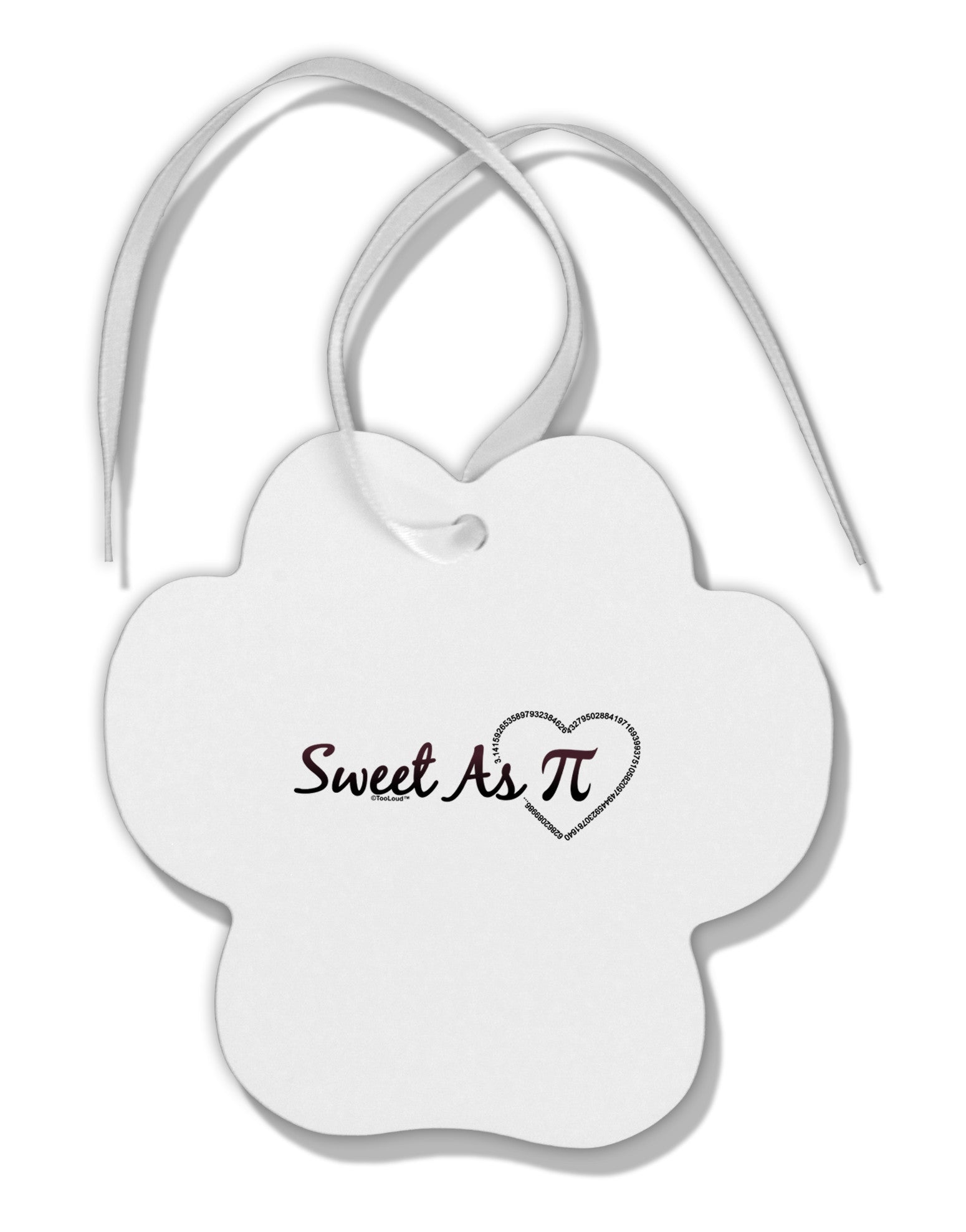 Sweet As Pi Paw Print Shaped Ornament-Ornament-TooLoud-White-Davson Sales