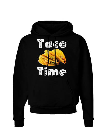 Taco Time - Mexican Food Design Dark Hoodie Sweatshirt by TooLoud-Hoodie-TooLoud-Black-Small-Davson Sales