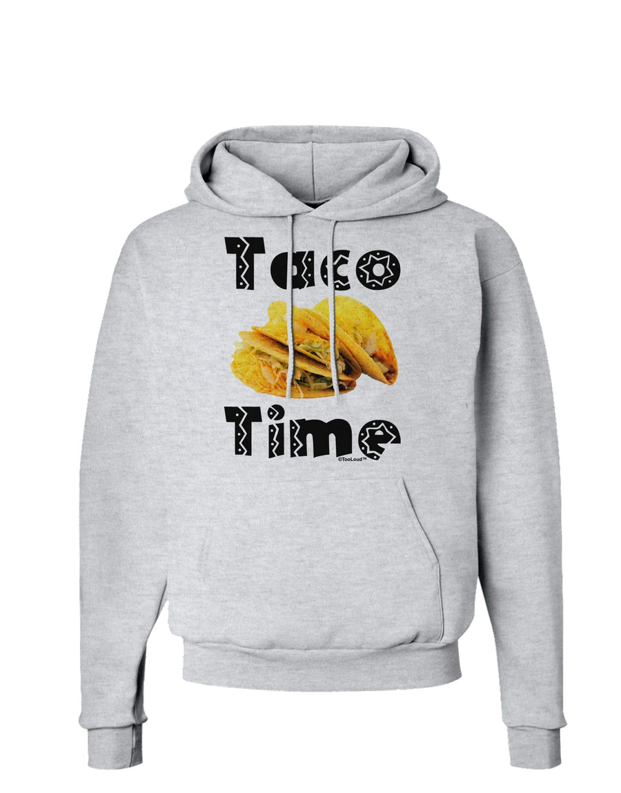 Taco Time - Mexican Food Design Hoodie Sweatshirt by TooLoud-Hoodie-TooLoud-White-Small-Davson Sales