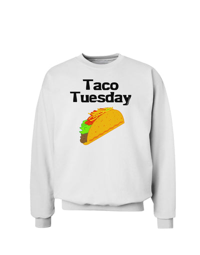 Taco Tuesday Design Sweatshirt by TooLoud-Sweatshirts-TooLoud-White-Small-Davson Sales