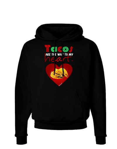 Tacos Are the Way To My Heart Dark Hoodie Sweatshirt-Hoodie-TooLoud-Black-Small-Davson Sales