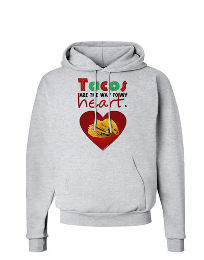 Tacos Are the Way To My Heart Hoodie Sweatshirt-Hoodie-TooLoud-AshGray-Small-Davson Sales