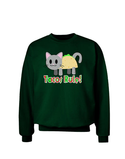 Tacos Rule Taco Cat Design Adult Dark Sweatshirt by TooLoud-Sweatshirts-TooLoud-Deep-Forest-Green-Small-Davson Sales