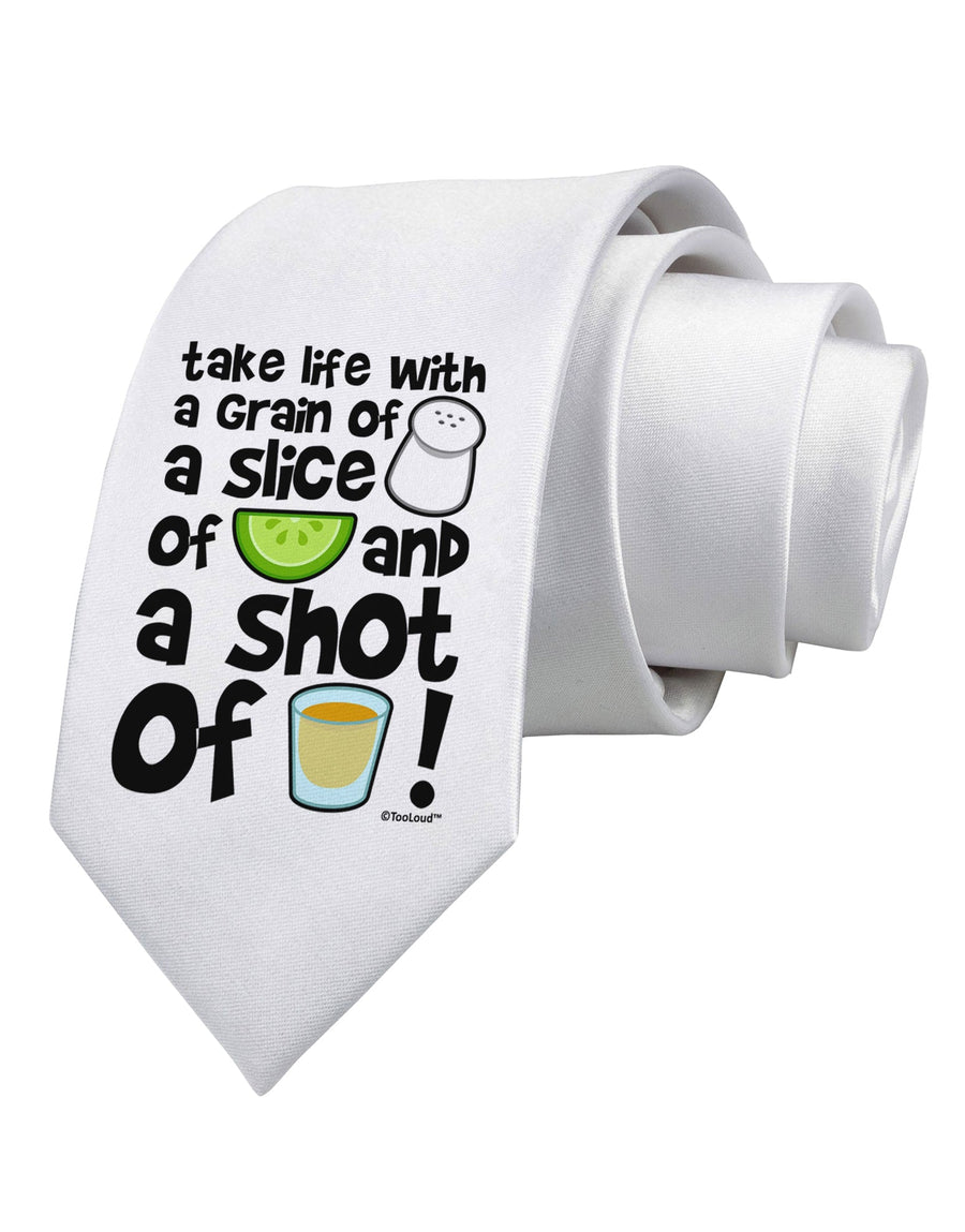 Take Life with a Grain of Salt and a Shot of Tequila Printed White Necktie by TooLoud