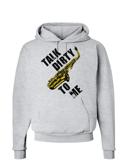 Talk Dirty To Me Saxophone Hoodie Sweatshirt-Hoodie-TooLoud-AshGray-Small-Davson Sales