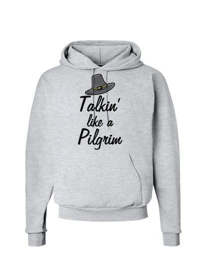 Talkin Like a Pilgrim Hoodie Sweatshirt-Hoodie-TooLoud-AshGray-Small-Davson Sales