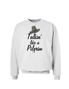 Talkin Like a Pilgrim Sweatshirt-Sweatshirts-TooLoud-White-Small-Davson Sales