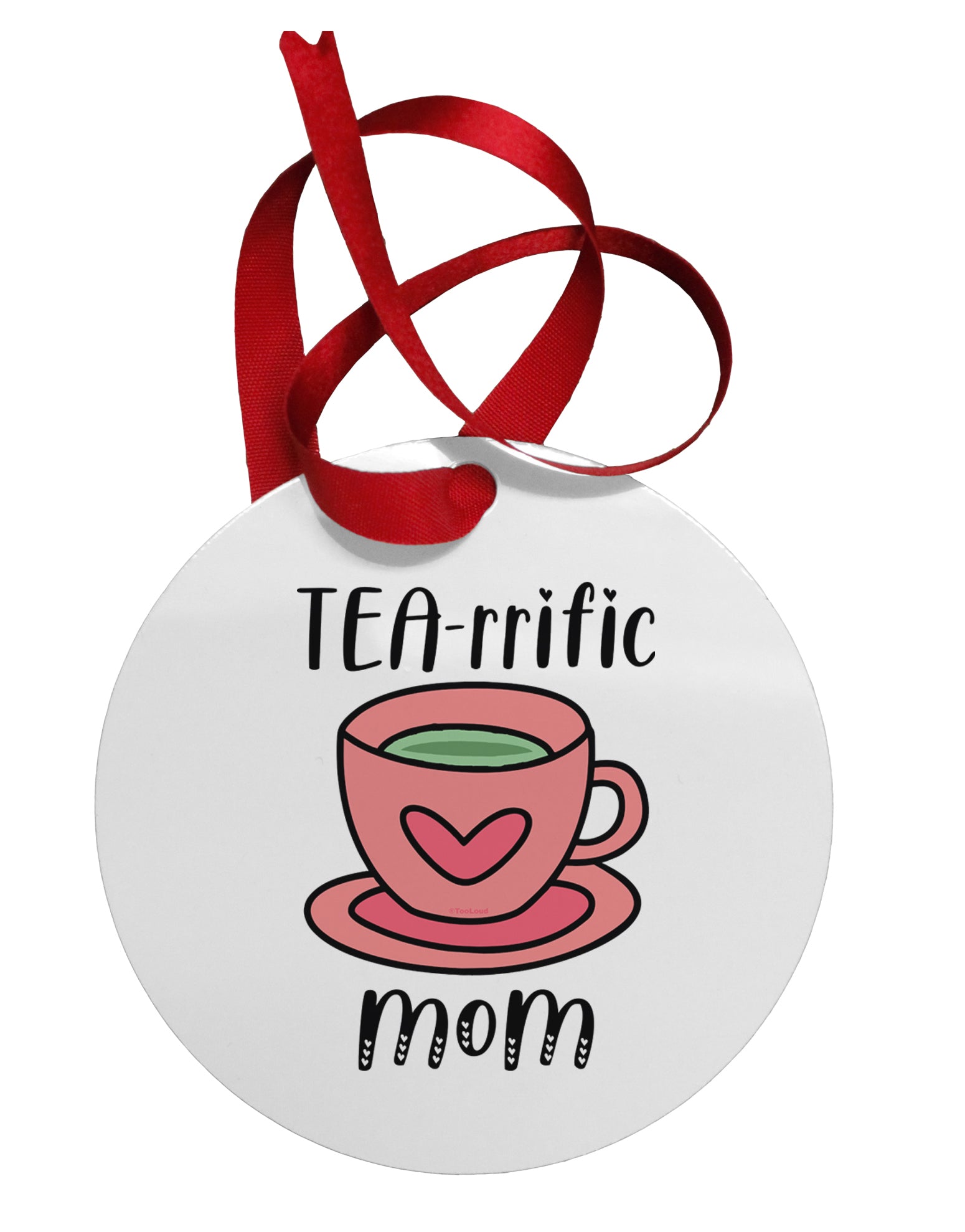 TEA-RRIFIC Mom Circular Metal Ornament-ornament-TooLoud-Davson Sales