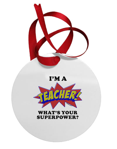 Teacher - Superpower Circular Metal Ornament-Ornament-TooLoud-White-Davson Sales