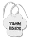 Team Bride Paw Print Shaped Ornament-Ornament-TooLoud-White-Davson Sales