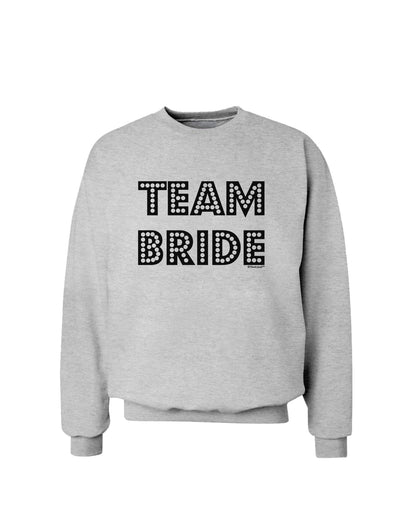 Team Bride Sweatshirt-Sweatshirts-TooLoud-AshGray-Small-Davson Sales