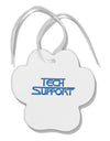 Tech Support Logo Paw Print Shaped Ornament by TooLoud-Ornament-TooLoud-White-Davson Sales