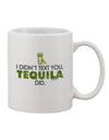 Tequila Inspired 11 oz Coffee Mug - Perfect for Texting Enthusiasts TooLoud-11 OZ Coffee Mug-TooLoud-White-Davson Sales