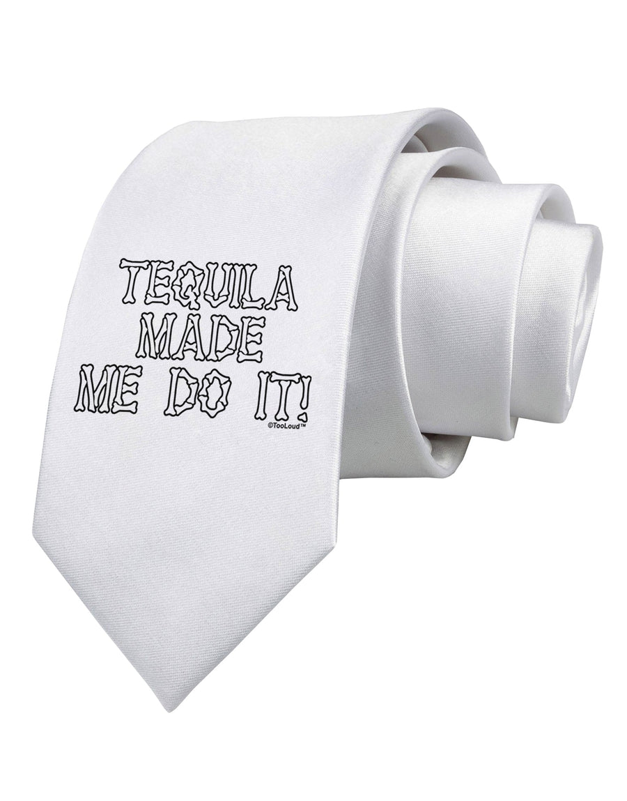 Tequila Made Me Do It - Bone Text Printed White Necktie by TooLoud