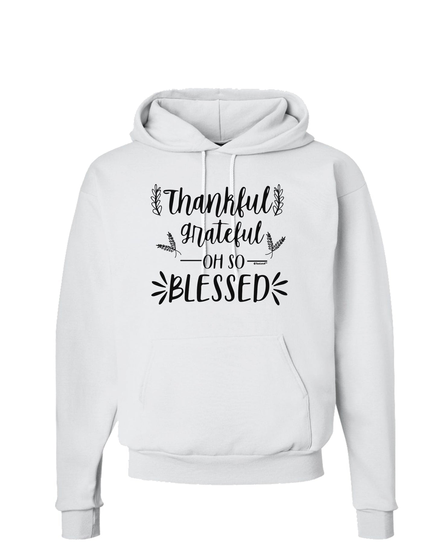 Thankful grateful oh so blessed Hoodie Sweatshirt-Hoodie-TooLoud-White-Small-Davson Sales