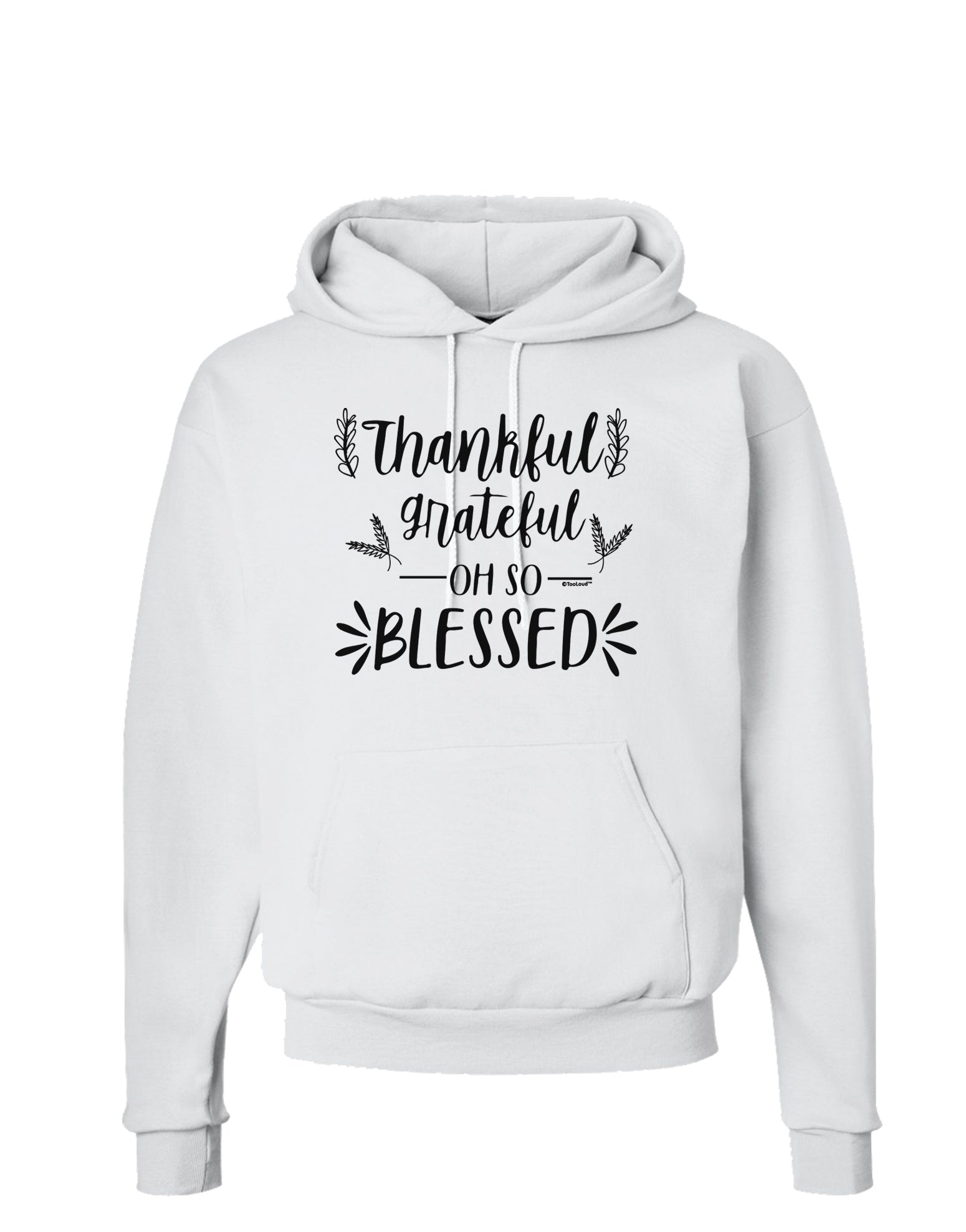 Thankful grateful oh so blessed Hoodie Sweatshirt-Hoodie-TooLoud-White-Small-Davson Sales