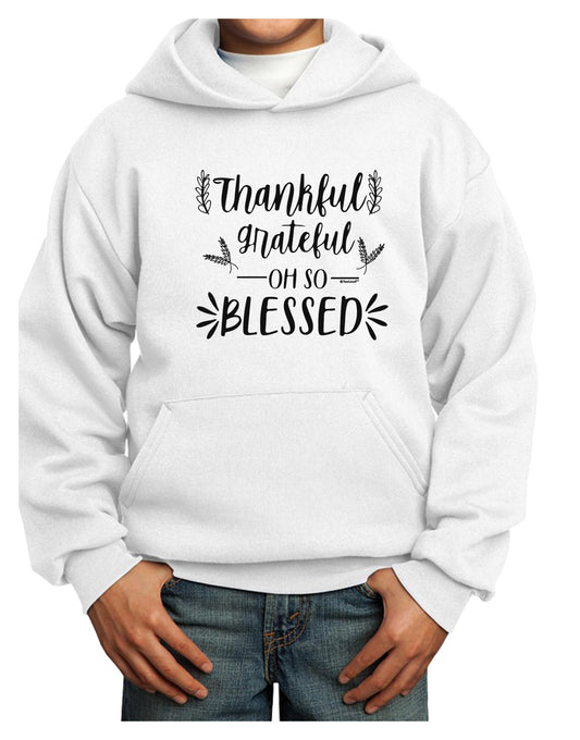 Thankful grateful oh so blessed Youth Hoodie Pullover Sweatshirt-Youth Hoodie-TooLoud-White-XS-Davson Sales