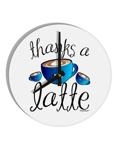 Thanks a Latte - Cute Mug 10 InchRound Wall Clock-Wall Clock-TooLoud-White-Davson Sales