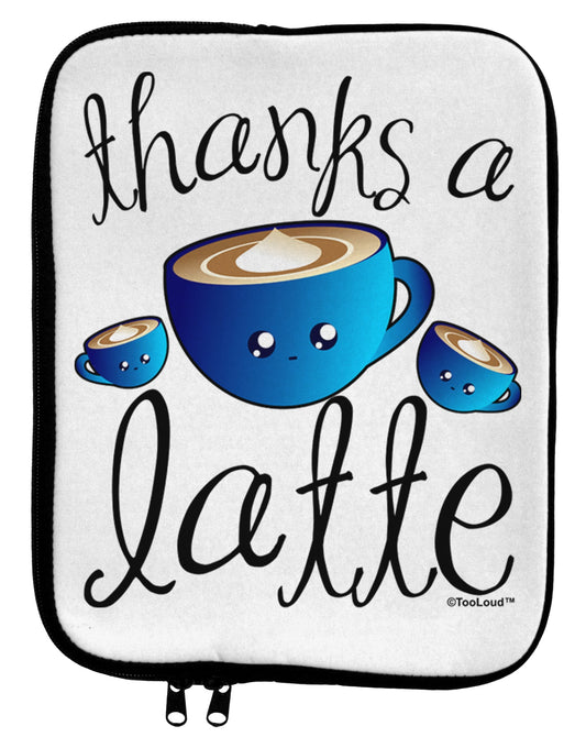 Thanks a Latte - Cute Mug 9 x 11.5 Tablet Sleeve by TooLoud-TooLoud-White-Black-Davson Sales