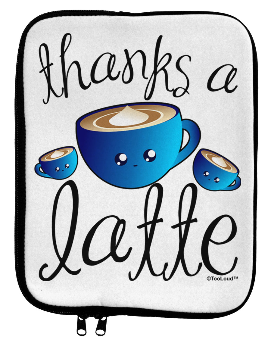 Thanks a Latte - Cute Mug 9 x 11.5 Tablet Sleeve by TooLoud-TooLoud-White-Black-Davson Sales