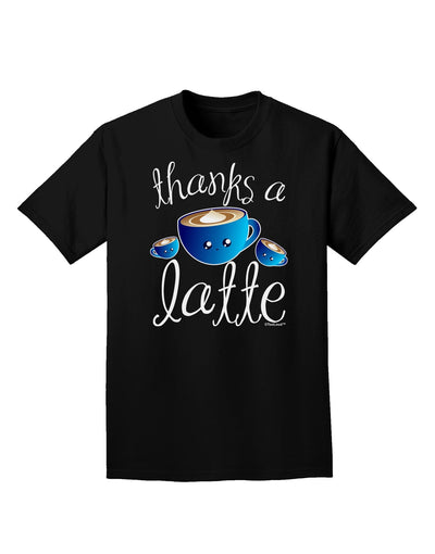 Thanks a Latte - Cute Mug Adult Dark T-Shirt-Mens T-Shirt-TooLoud-Black-Small-Davson Sales