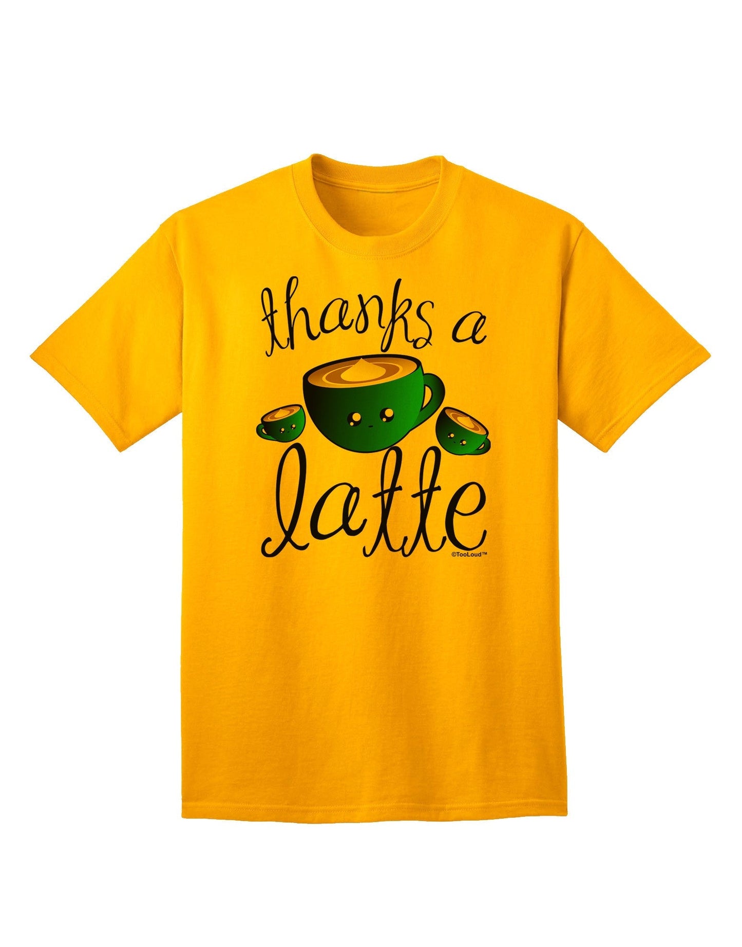 Thanks a Latte - Cute Mug Adult T-Shirt-Mens T-Shirt-TooLoud-Gold-Small-Davson Sales