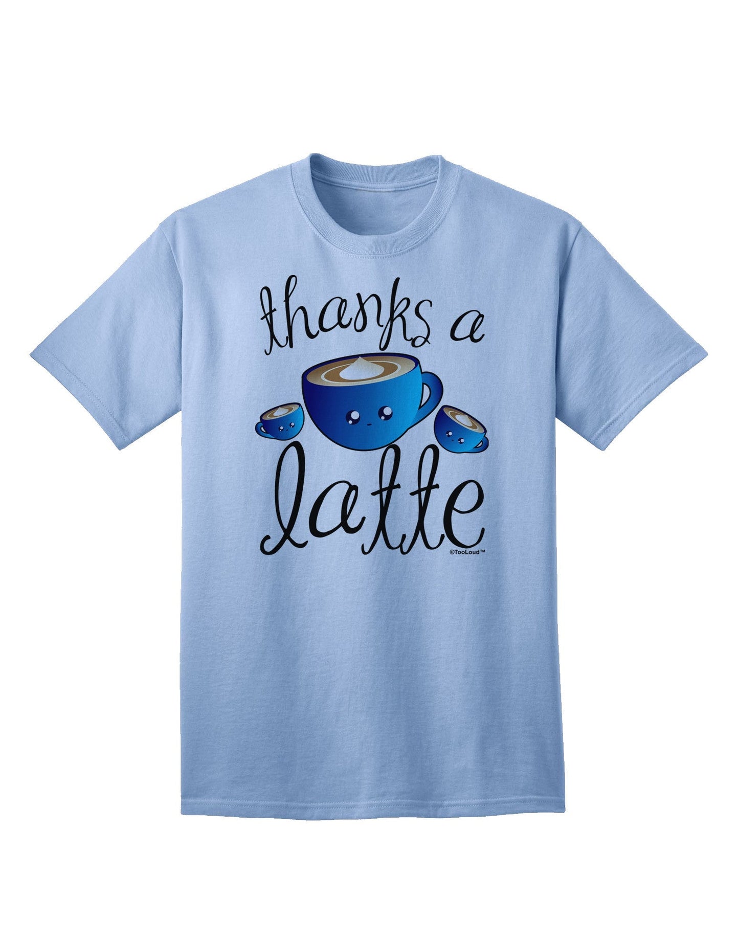 Thanks a Latte - Cute Mug Adult T-Shirt-Mens T-Shirt-TooLoud-Light-Blue-Small-Davson Sales