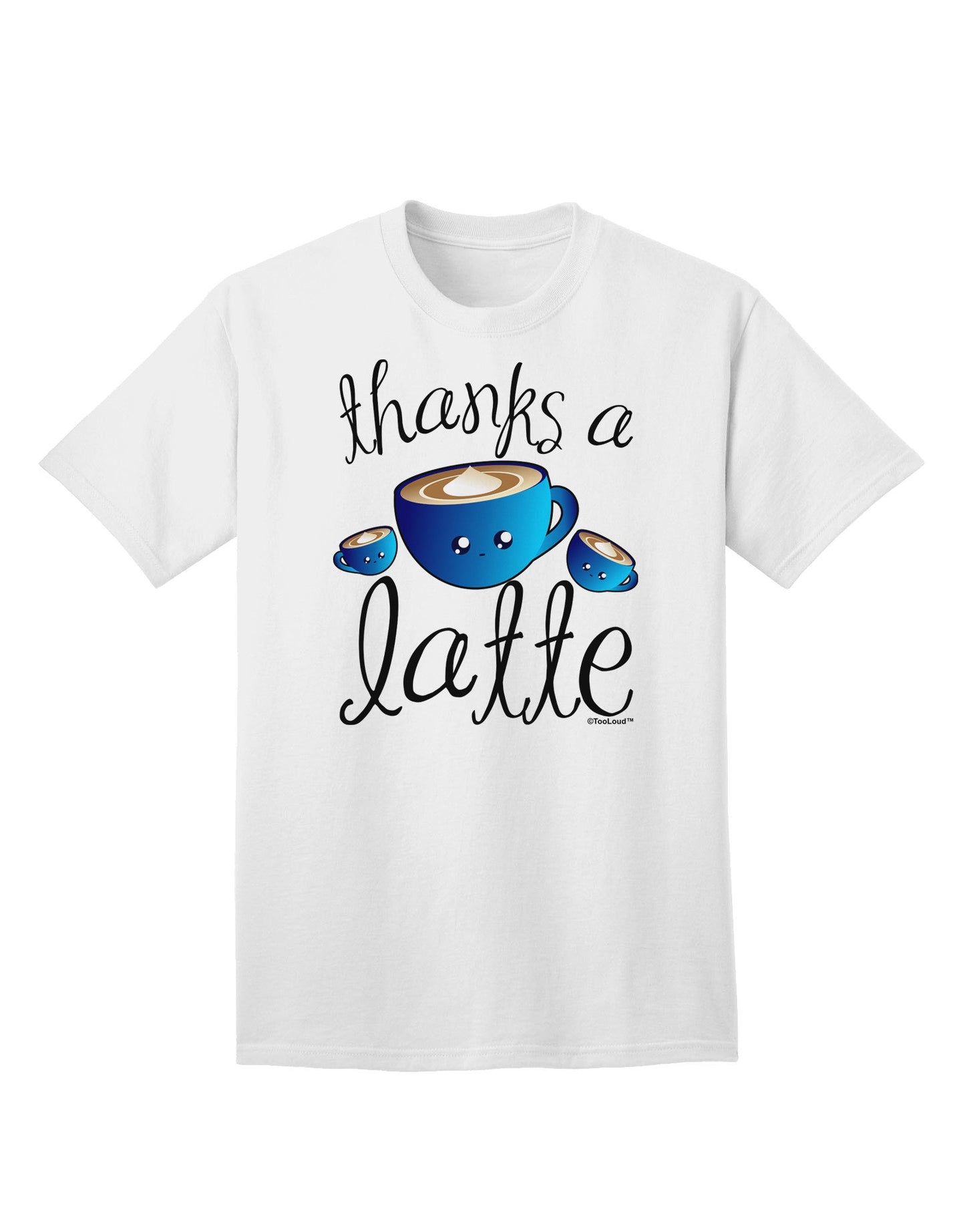 Thanks a Latte - Cute Mug Adult T-Shirt-Mens T-Shirt-TooLoud-White-Small-Davson Sales