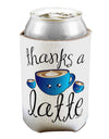 Thanks a Latte - Cute Mug Can / Bottle Insulator Coolers-Can Coolie-TooLoud-1-Davson Sales